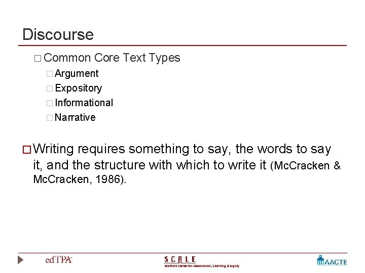 Discourse � Common Core Text Types � Argument � Expository � Informational � Narrative