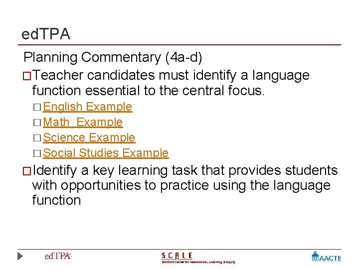 ed. TPA Planning Commentary (4 a-d) �Teacher candidates must identify a language function essential
