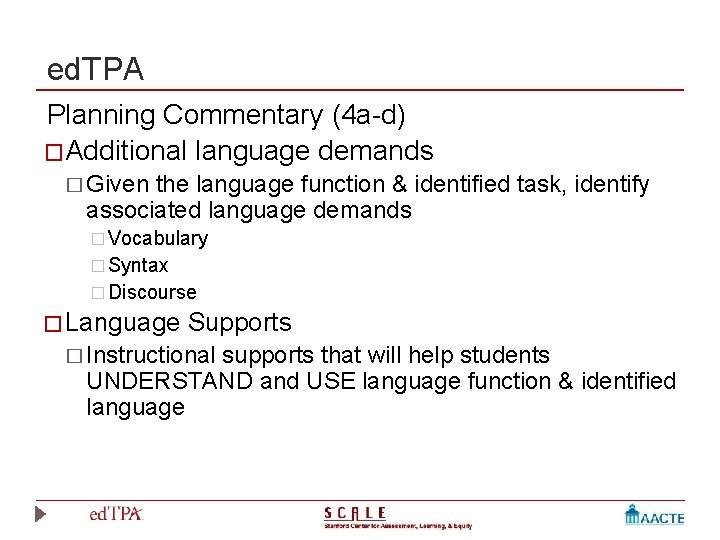 ed. TPA Planning Commentary (4 a-d) �Additional language demands � Given the language function