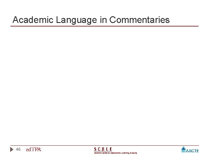 Academic Language in Commentaries 46 