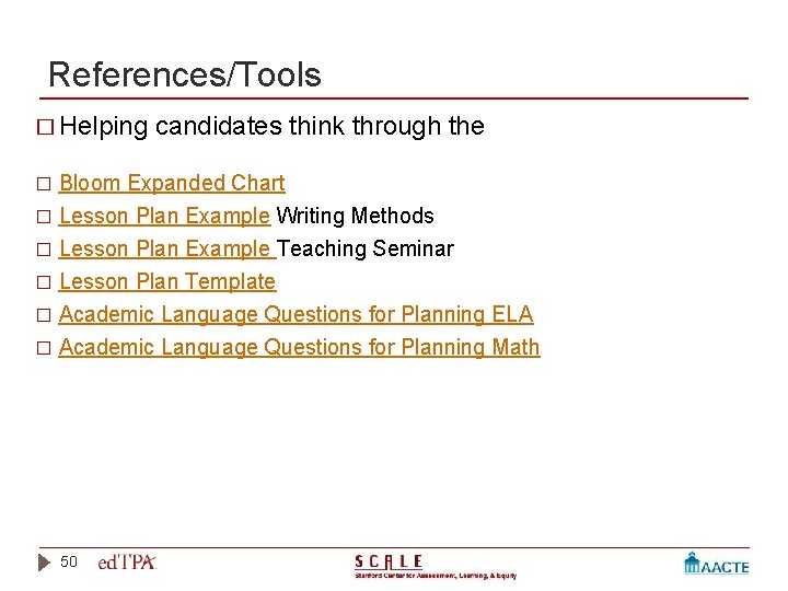 References/Tools � Helping candidates think through the Bloom Expanded Chart � Lesson Plan Example