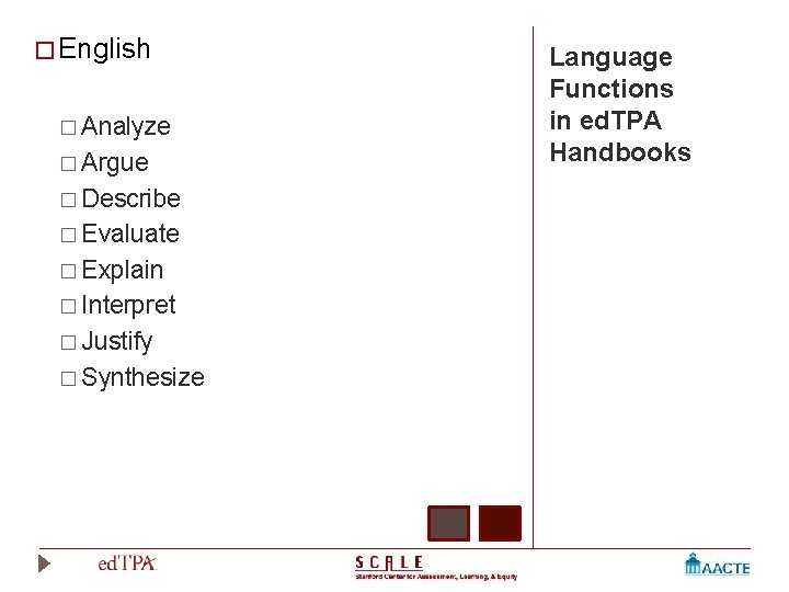 � English � Analyze � Argue � Describe � Evaluate � Explain � Interpret