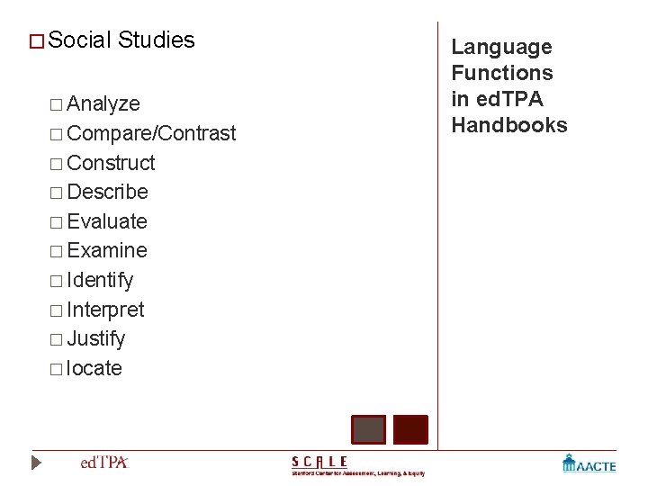 � Social Studies � Analyze � Compare/Contrast � Construct � Describe � Evaluate �