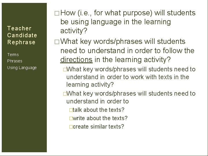 � How (i. e. , for what purpose) will students Teacher Candidate Rephrase Terms