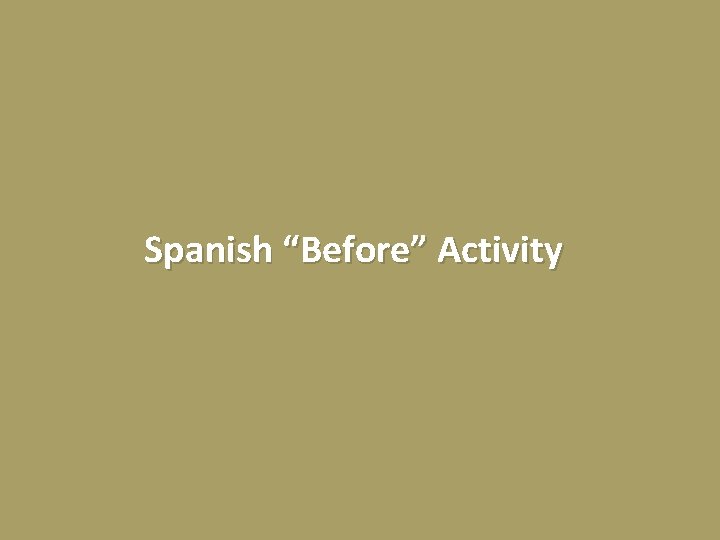 Spanish “Before” Activity 