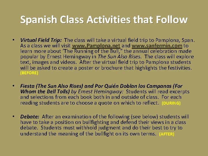 Spanish Class Activities that Follow • Virtual Field Trip: The class will take a