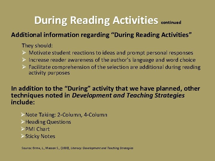 During Reading Activities continued Additional information regarding “During Reading Activities” They should: Ø Motivate