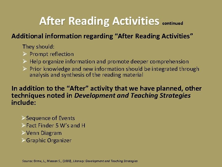 After Reading Activities continued Additional information regarding “After Reading Activities” They should: Ø Prompt