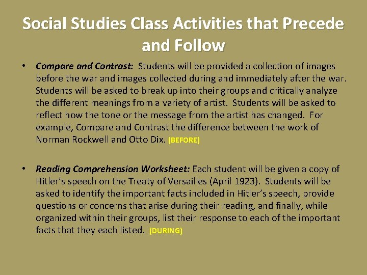 Social Studies Class Activities that Precede and Follow • Compare and Contrast: Students will