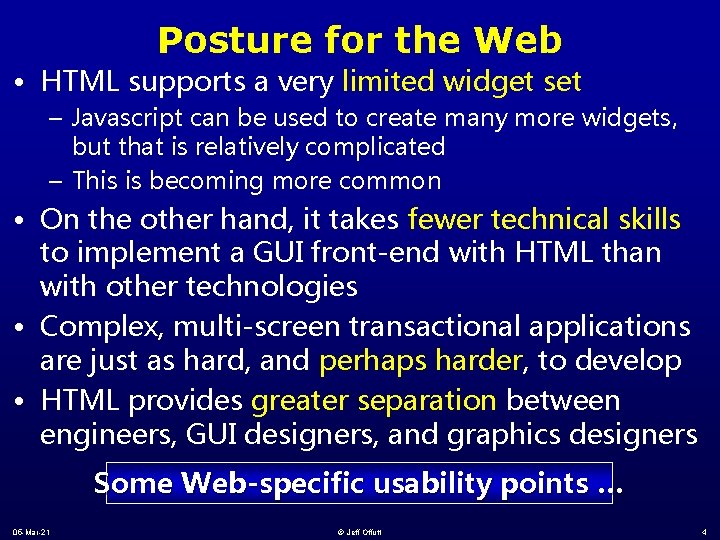 Posture for the Web • HTML supports a very limited widget set – Javascript