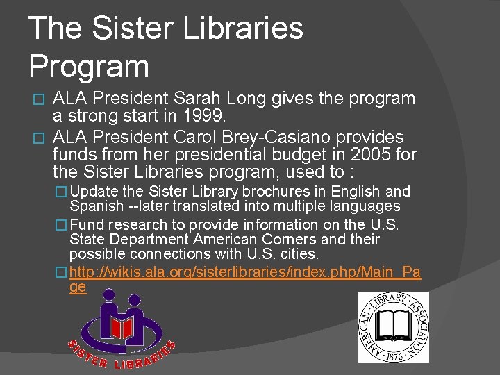 The Sister Libraries Program ALA President Sarah Long gives the program a strong start