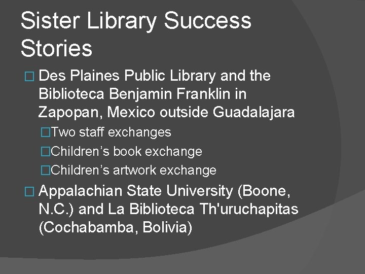 Sister Library Success Stories � Des Plaines Public Library and the Biblioteca Benjamin Franklin