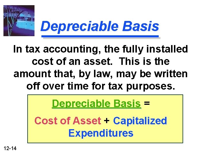 Depreciable Basis In tax accounting, the fully installed cost of an asset. This is
