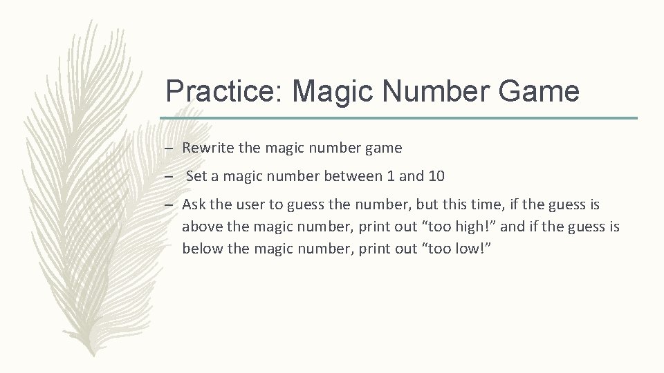 Practice: Magic Number Game – Rewrite the magic number game – Set a magic