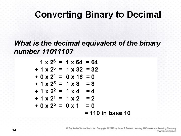 Converting Binary to Decimal What is the decimal equivalent of the binary number 1101110?