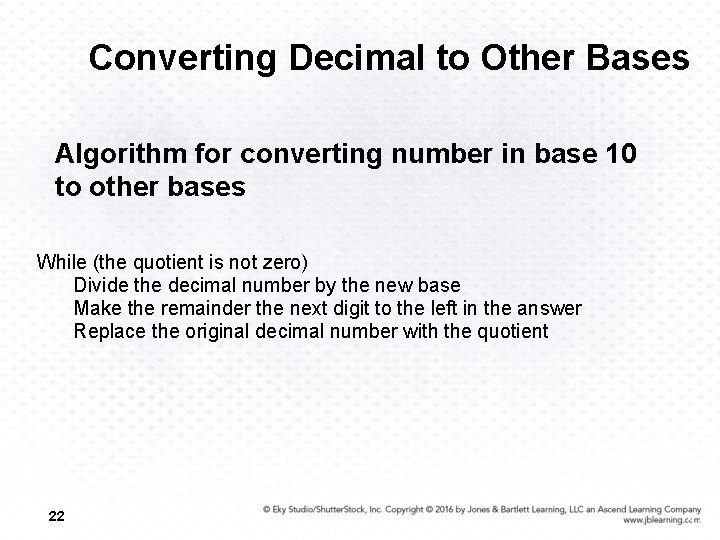 Converting Decimal to Other Bases Algorithm for converting number in base 10 to other