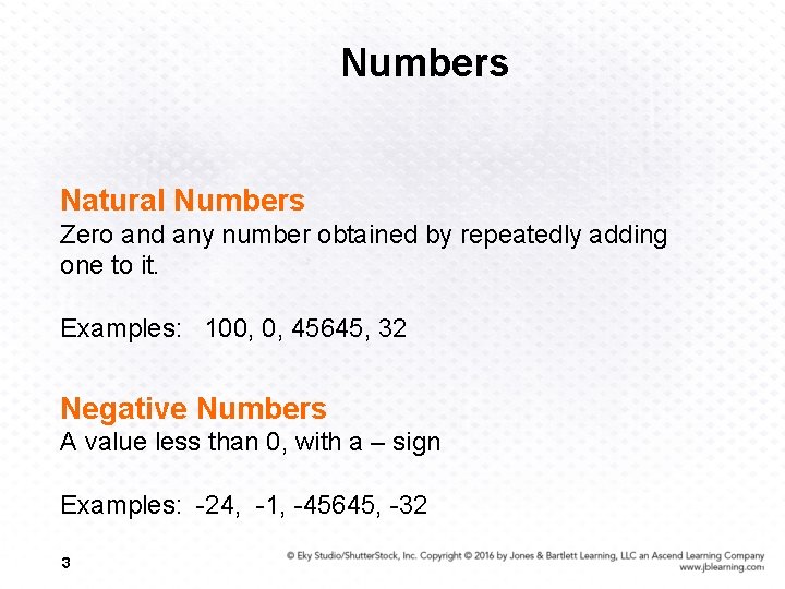 Numbers Natural Numbers Zero and any number obtained by repeatedly adding one to it.