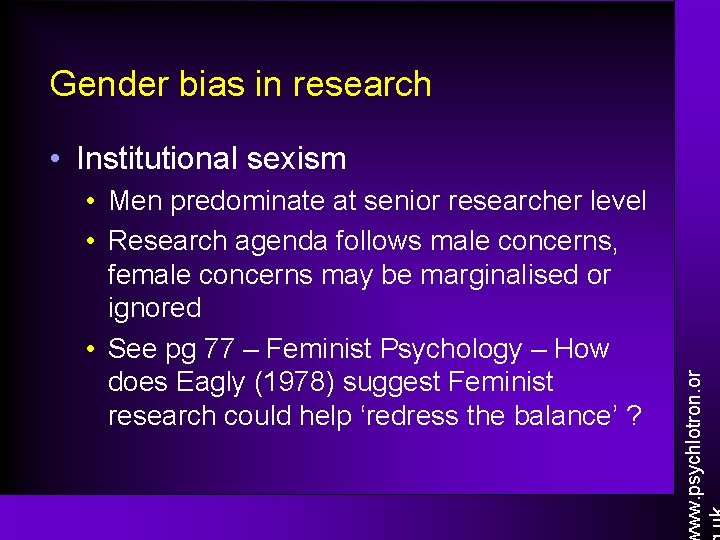 Gender bias in research • Men predominate at senior researcher level • Research agenda