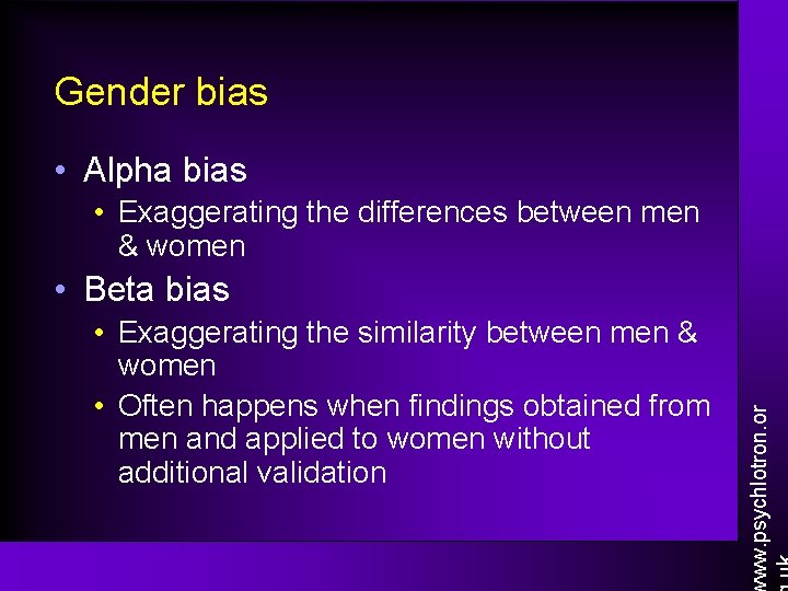 Gender bias • Alpha bias • Exaggerating the differences between men & women •