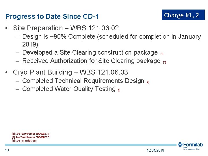 Charge #1, 2 Progress to Date Since CD-1 • Site Preparation – WBS 121.