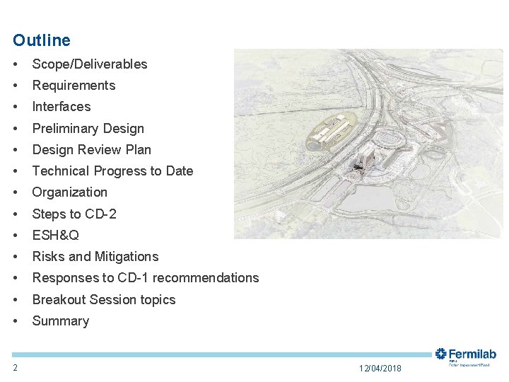 Outline • Scope/Deliverables • Requirements • Interfaces • Preliminary Design • Design Review Plan