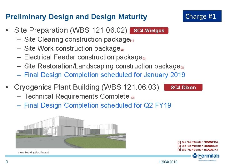 Charge #1 Preliminary Design and Design Maturity • Site Preparation (WBS 121. 06. 02)