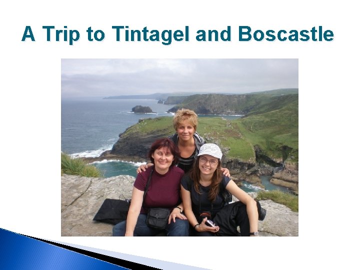 A Trip to Tintagel and Boscastle 