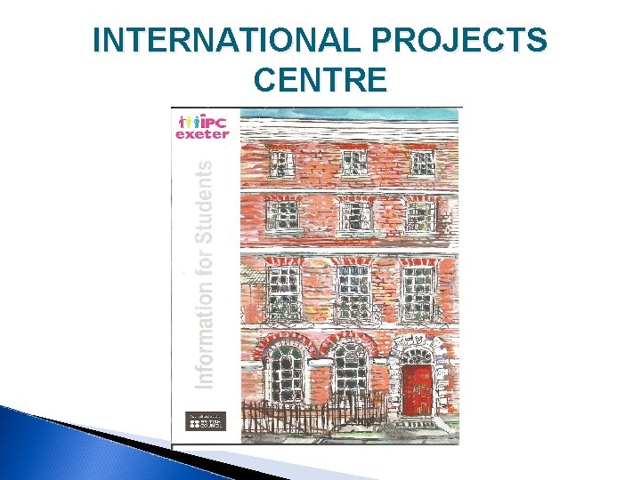 INTERNATIONAL PROJECTS CENTRE 