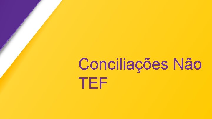 Conciliações Não TEF 