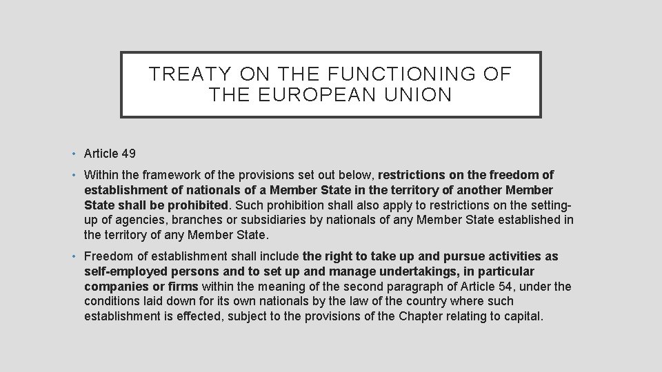 TREATY ON THE FUNCTIONING OF THE EUROPEAN UNION • Article 49 • Within the