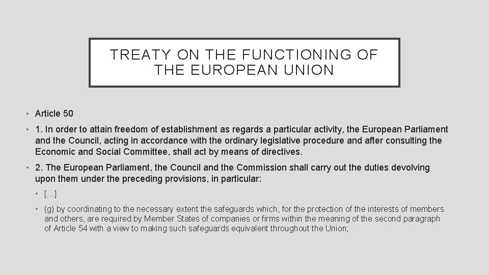 TREATY ON THE FUNCTIONING OF THE EUROPEAN UNION • Article 50 • 1. In