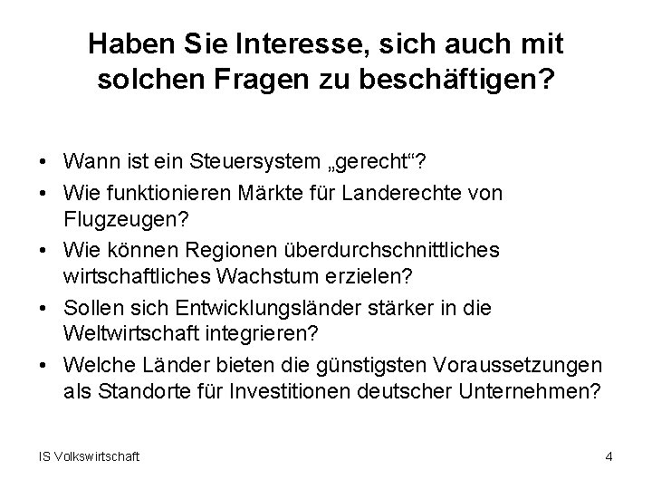 Haben Sie Interesse, sich auch mit solchen Fragen zu beschäftigen? • Wann ist ein