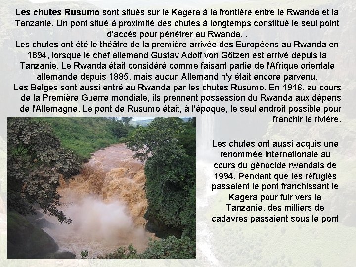 Les chutes Rusumo sont situés sur le Kagera à la frontière entre le Rwanda