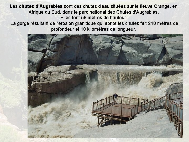 Les chutes d'Augrabies sont des chutes d'eau situées sur le fleuve Orange, en Afrique