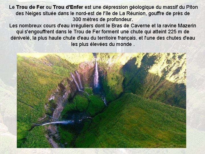  Le Trou de Fer ou Trou d'Enfer est une dépression géologique du massif