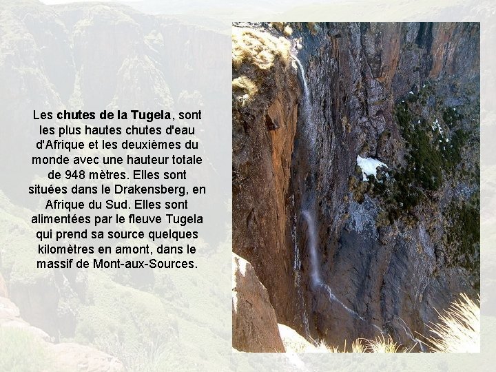 Les chutes de la Tugela, sont les plus hautes chutes d'eau d'Afrique et les