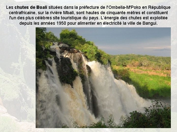 Les chutes de Boali situées dans la préfecture de l'Ombella-M'Poko en République centrafricaine, sur