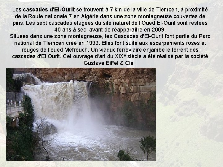 Les cascades d'El-Ourit se trouvent à 7 km de la ville de Tlemcen, à