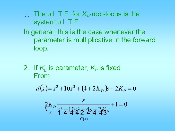 The o. l. T. F. for KP-root-locus is the system o. l. T. F.