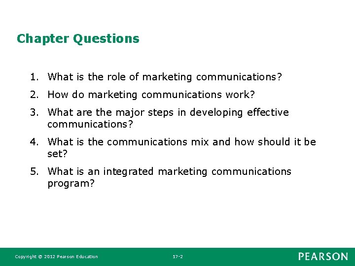 Chapter Questions 1. What is the role of marketing communications? 2. How do marketing Chapter Questions 1. What is the role of marketing communications? 2. How do marketing