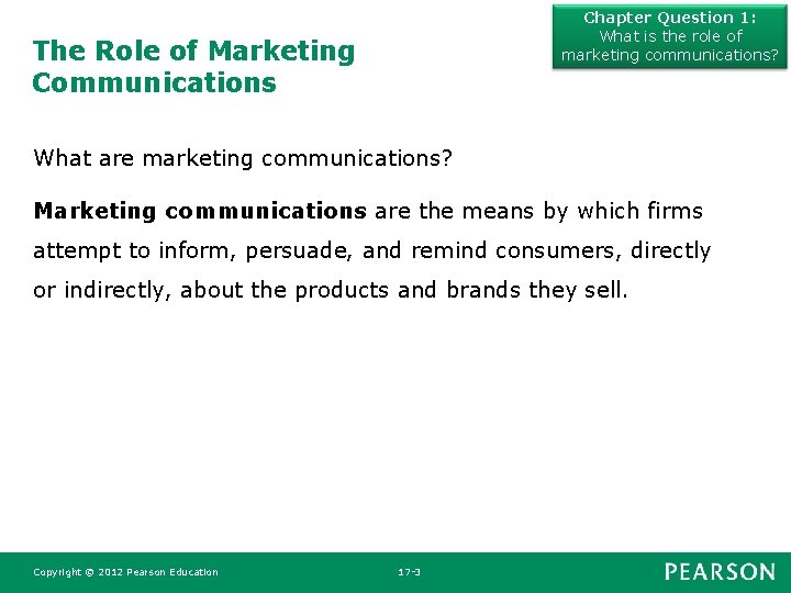 Chapter Question 1: What is the role of marketing communications? The Role of Marketing