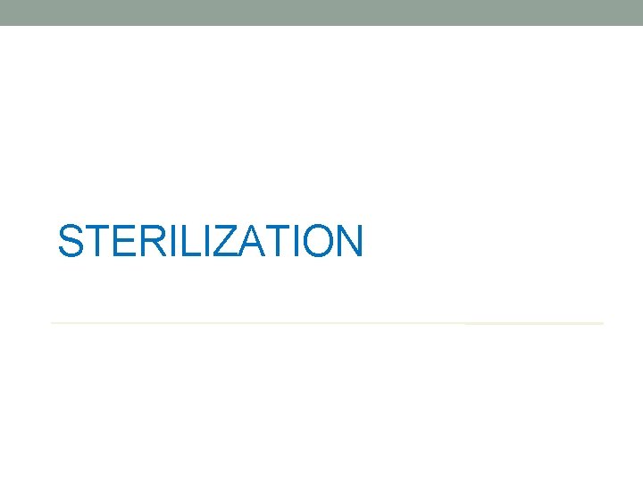 STERILIZATION 