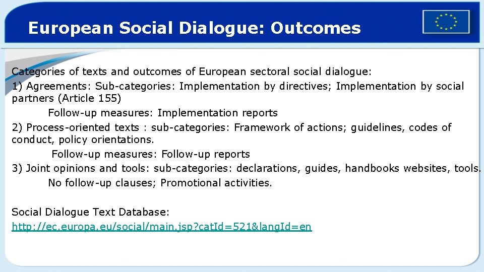 European Social Dialogue: Outcomes Categories of texts and outcomes of European sectoral social dialogue: