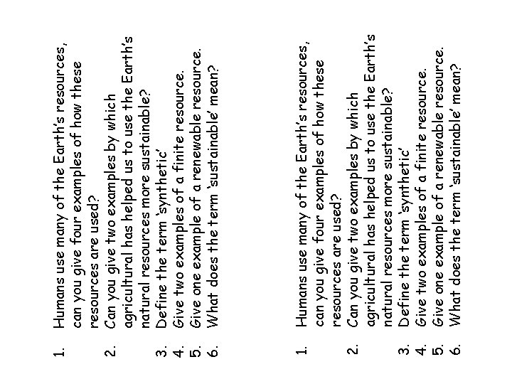 3. 4. 5. 6. 2. 1. Humans use many of the Earth’s resources, can