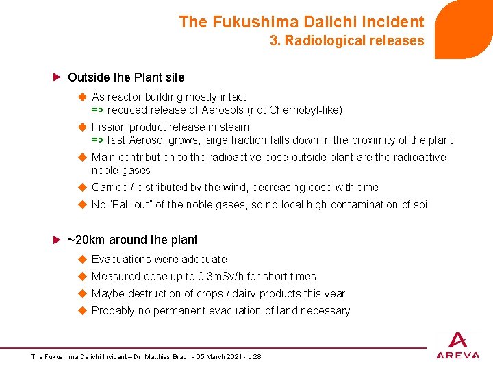 The Fukushima Daiichi Incident 3. Radiological releases Outside the Plant site u As reactor