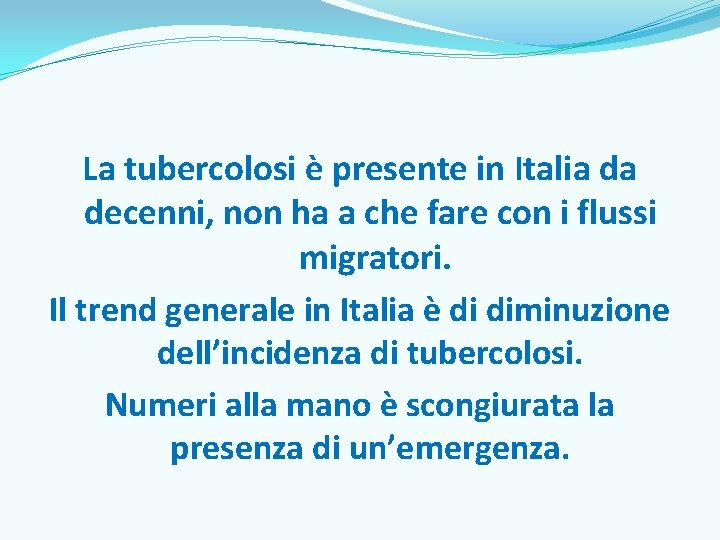 La tubercolosi è presente in Italia da decenni, non ha a che fare con