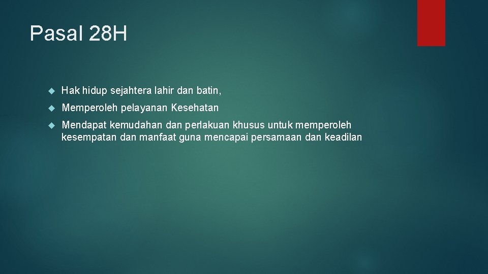 Pasal 28 H Hak hidup sejahtera lahir dan batin, Memperoleh pelayanan Kesehatan Mendapat kemudahan