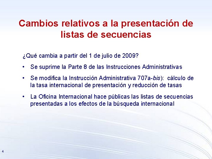 Cambios relativos a la presentación de listas de secuencias ¿Qué cambia a partir del