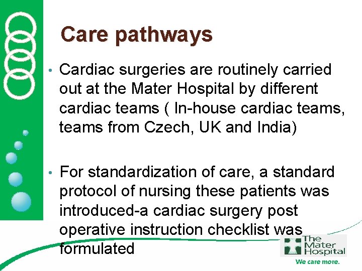 Care pathways • Cardiac surgeries are routinely carried out at the Mater Hospital by