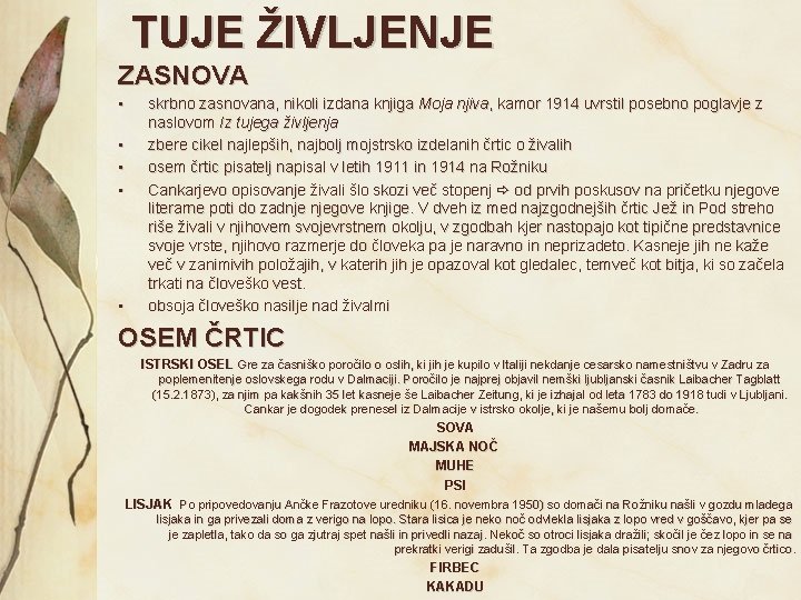 TUJE ŽIVLJENJE ZASNOVA • • • skrbno zasnovana, nikoli izdana knjiga Moja njiva, kamor